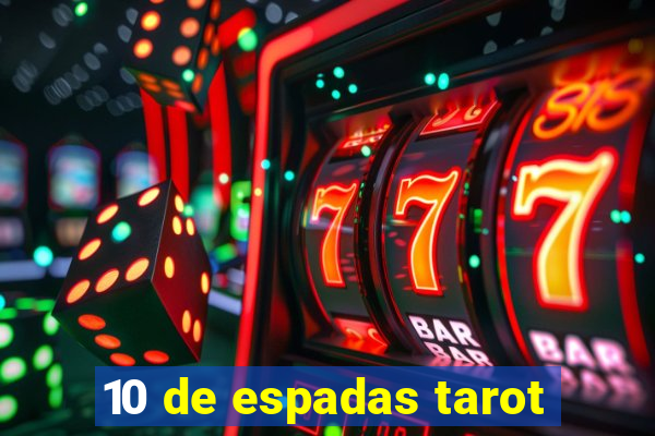 10 de espadas tarot